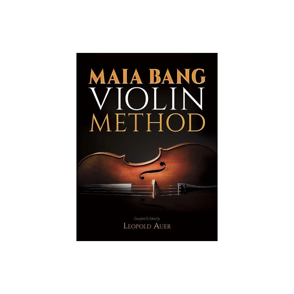 Dover publications inc. Maia Bang Violin Method (häftad, eng)