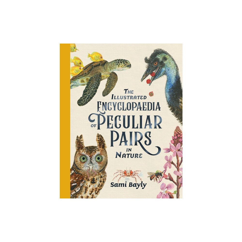 Hachette Australia The Illustrated Encyclopaedia of Peculiar Pairs in Nature (inbunden, eng)