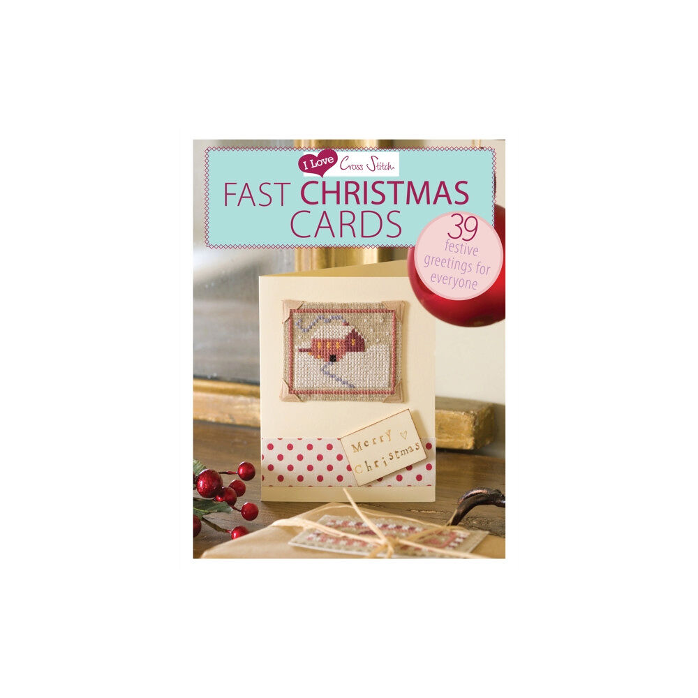 David & Charles I Love Cross Stitch – Fast Christmas Cards (häftad, eng)