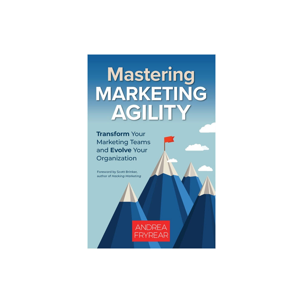 Berrett-Koehler Publishers Mastering Marketing Agility (häftad, eng)