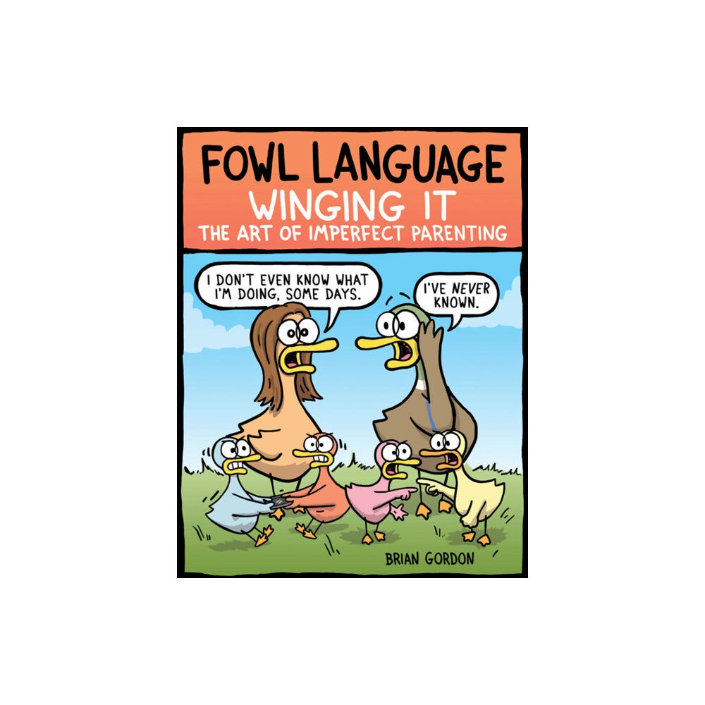 Andrews McMeel Publishing Fowl Language: Winging It (häftad, eng)