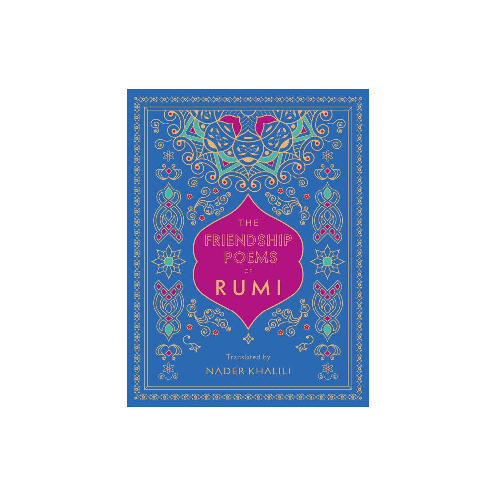 Quarto Publishing Group USA Inc The Friendship Poems of Rumi (inbunden, eng)