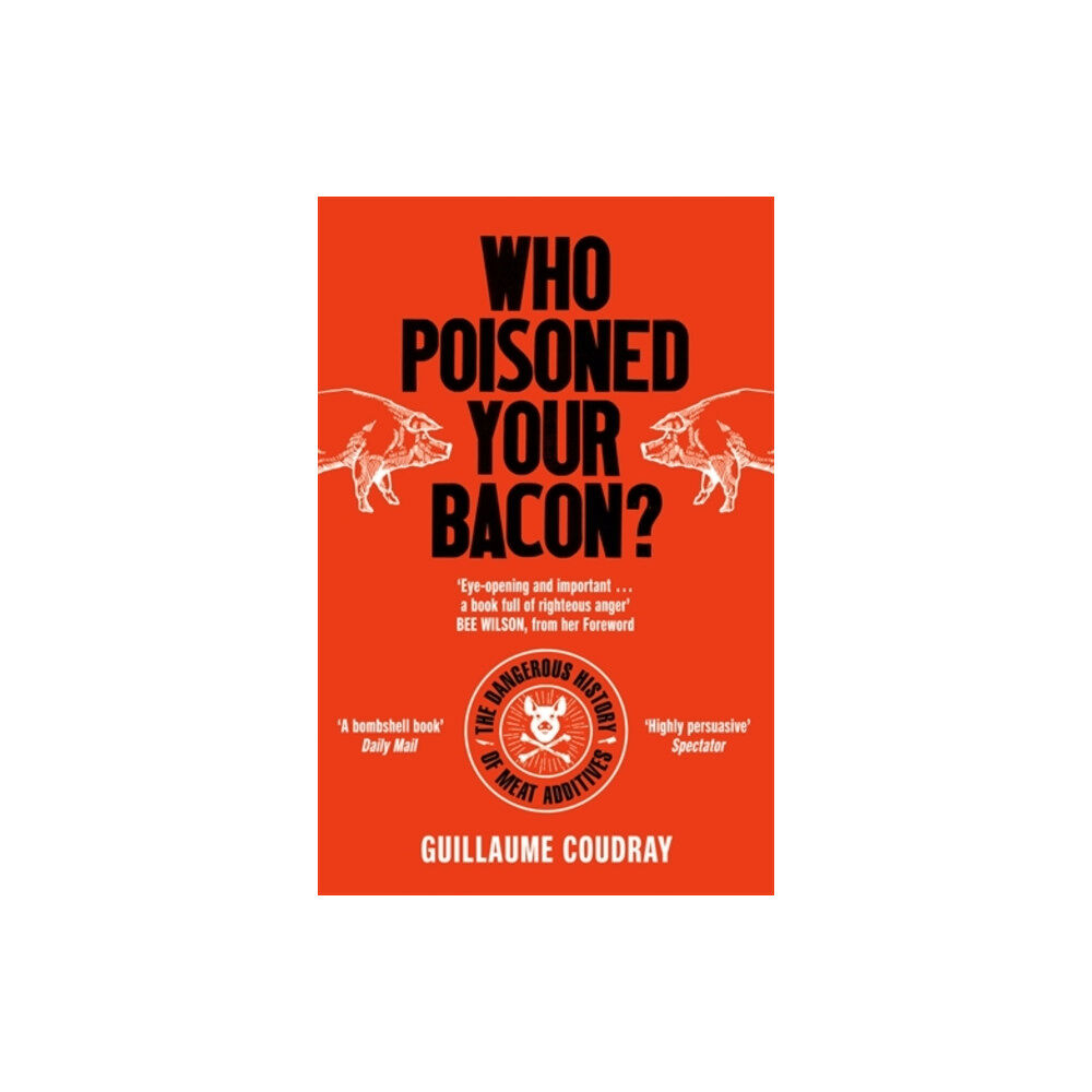 Icon Books Who Poisoned Your Bacon? (häftad, eng)