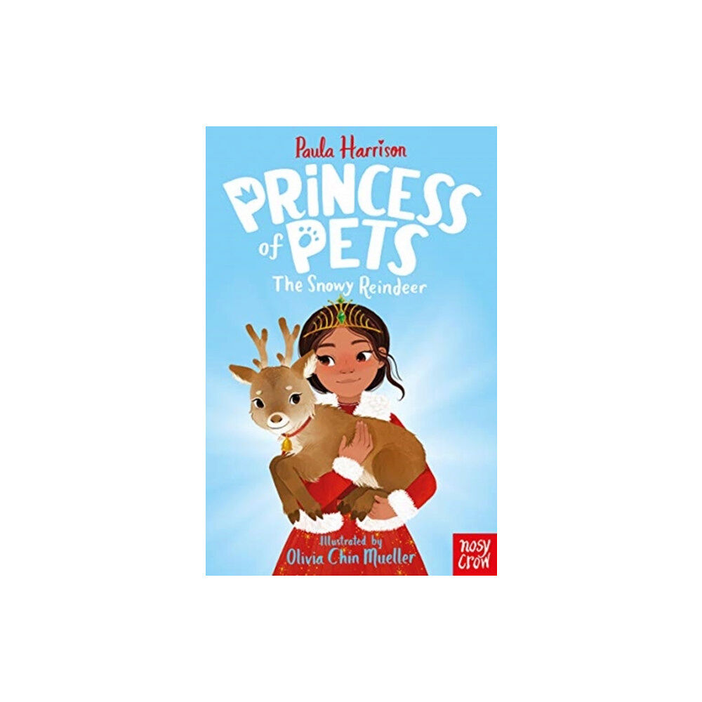 Nosy Crow Ltd Princess of Pets: The Snowy Reindeer (häftad, eng)