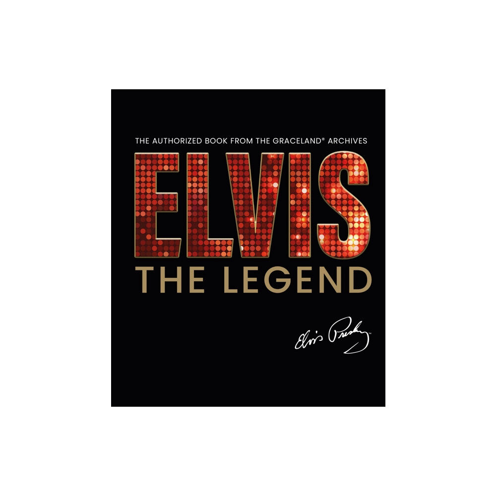 Headline Publishing Group Elvis - The Legend (inbunden, eng)