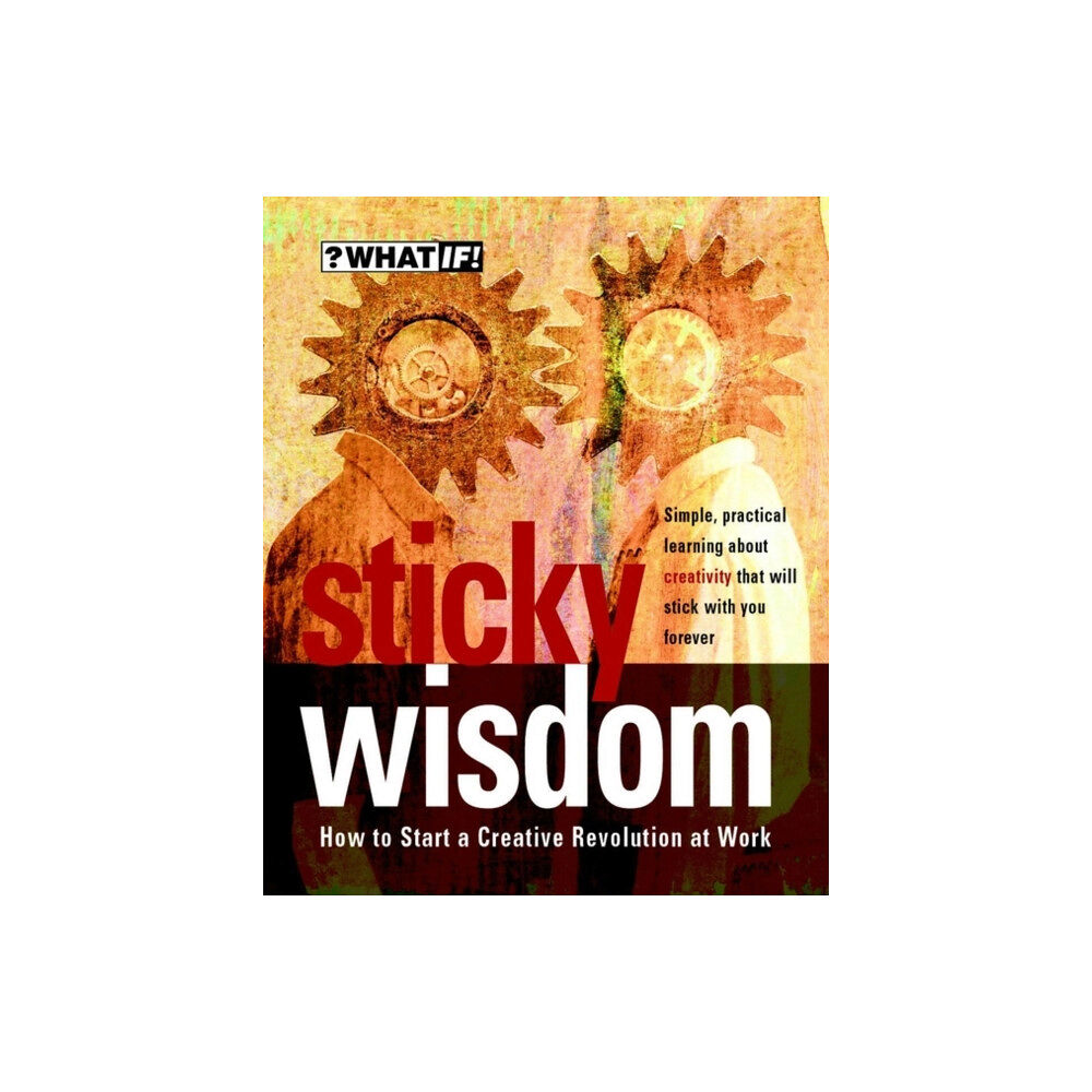 John Wiley And Sons Ltd Sticky Wisdom (häftad, eng)