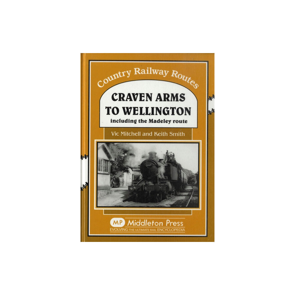 Middleton Press Craven Arms to Wellington (inbunden, eng)