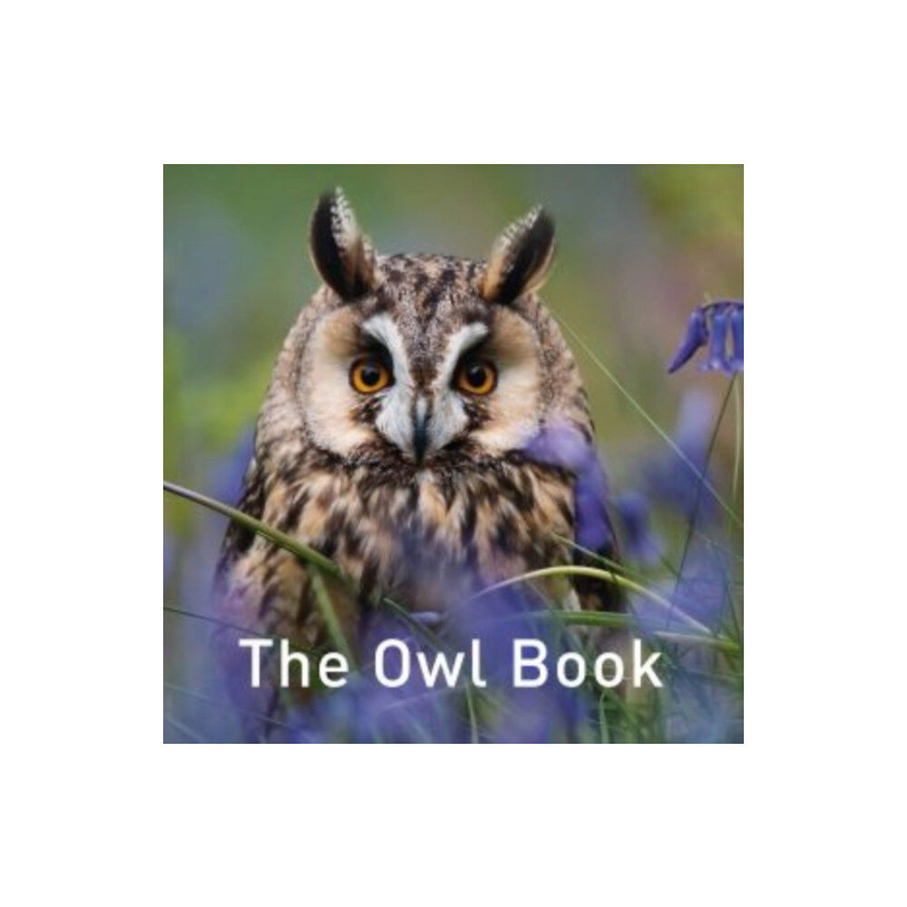 Graffeg Limited Nature Book Series, The: The Owl Book (inbunden, eng)