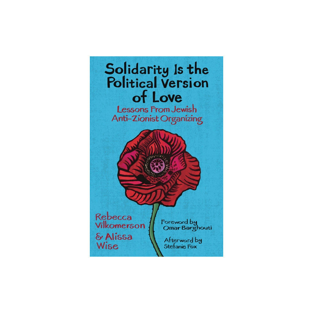 Haymarket Books Solidarity Is the Political Version of Love (häftad, eng)