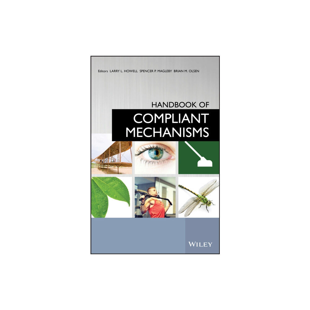 John Wiley & Sons Inc Handbook of Compliant Mechanisms (inbunden, eng)