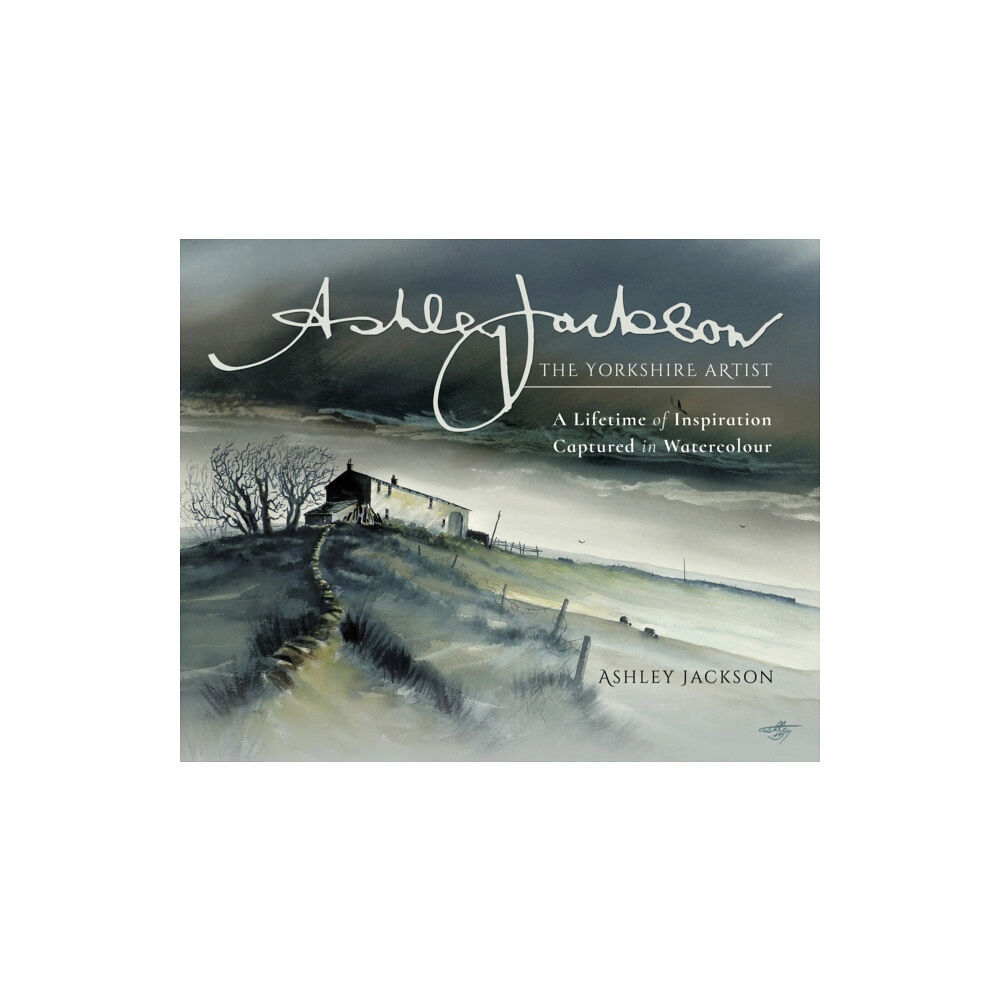 Pen & Sword Books Ltd Ashley Jackson: The Yorkshire Artist (inbunden, eng)