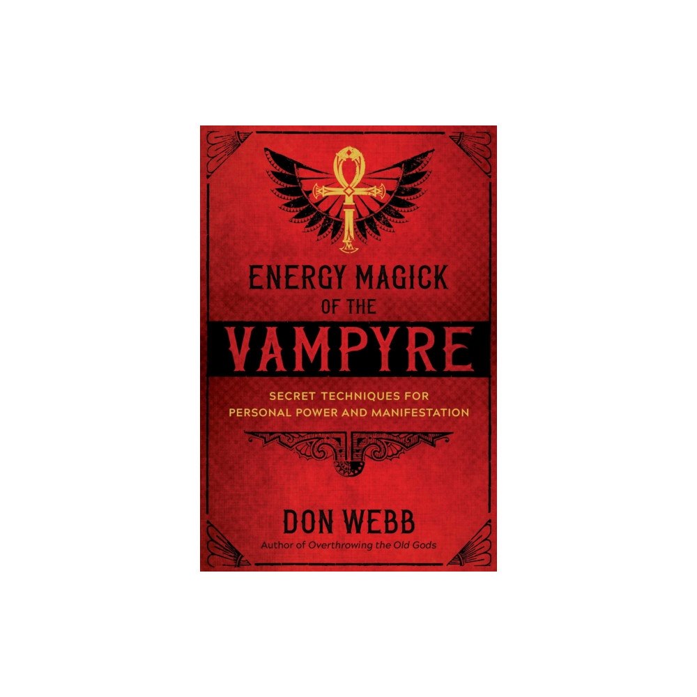 Inner Traditions Bear and Company Energy Magick of the Vampyre (häftad, eng)