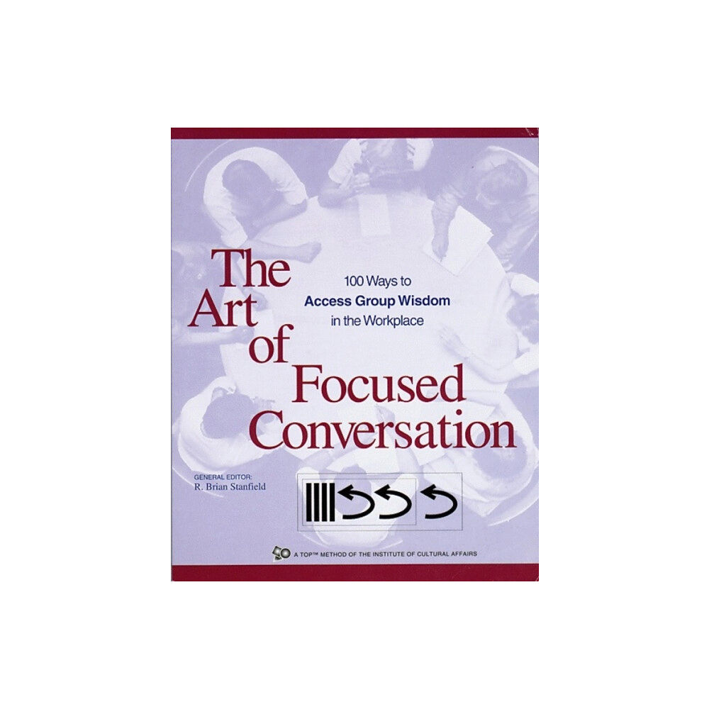 New Society Publishers The Art of Focused Conversation (häftad)