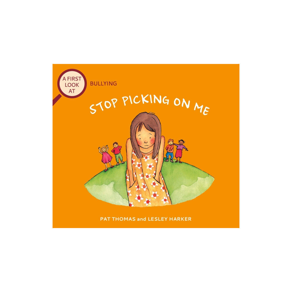 Hachette Children's Group A First Look At: Bullying: Stop Picking On Me (häftad, eng)