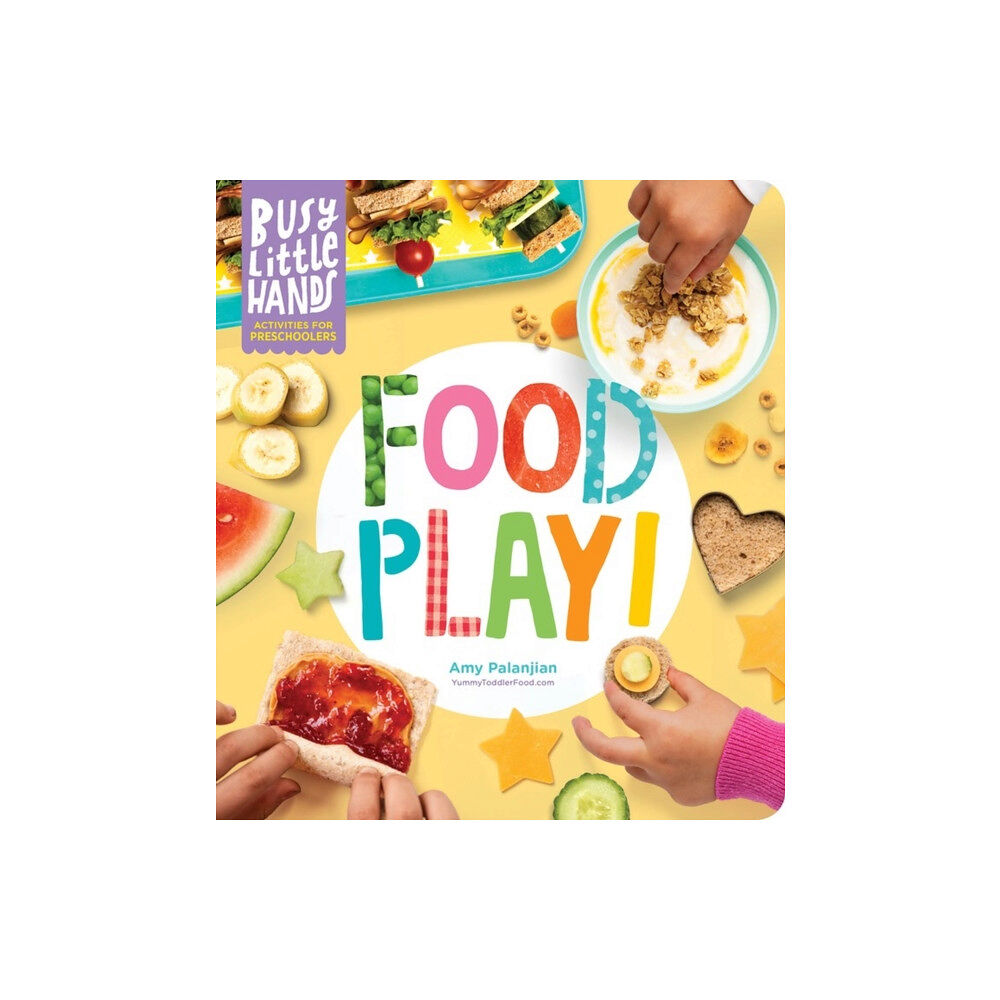 Workman Publishing Busy Little Hands: Food Play! (inbunden, eng)