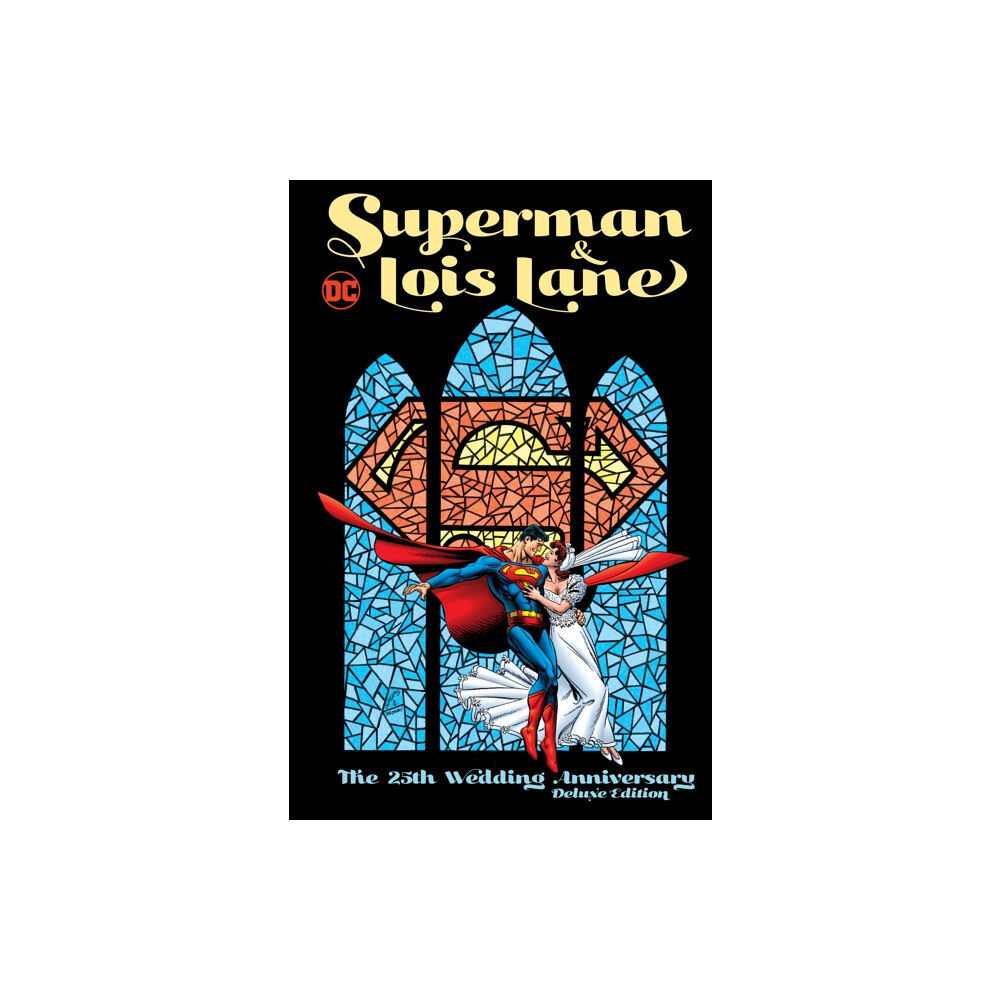 DC Comics Superman & Lois Lane: The 25th Wedding Anniversary Deluxe Edition (inbunden, eng)