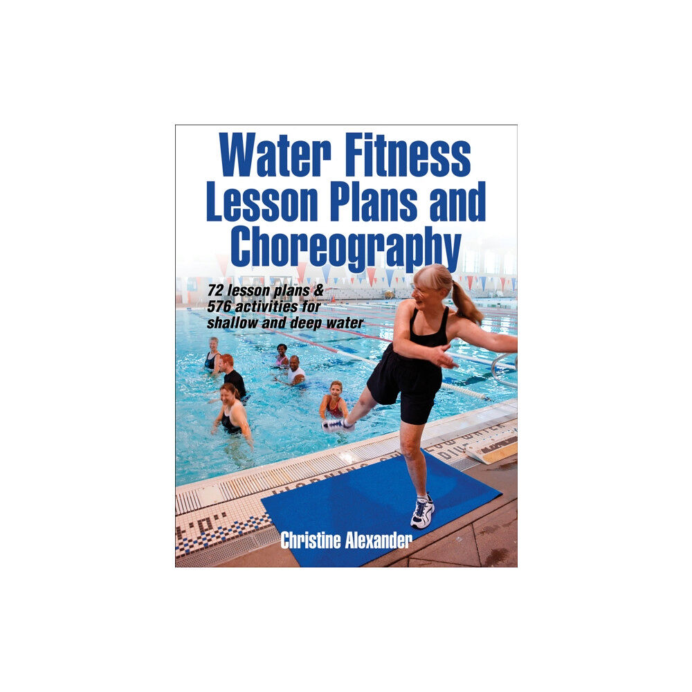 Human Kinetics Publishers Water Fitness Lesson Plans and Choreography (häftad, eng)