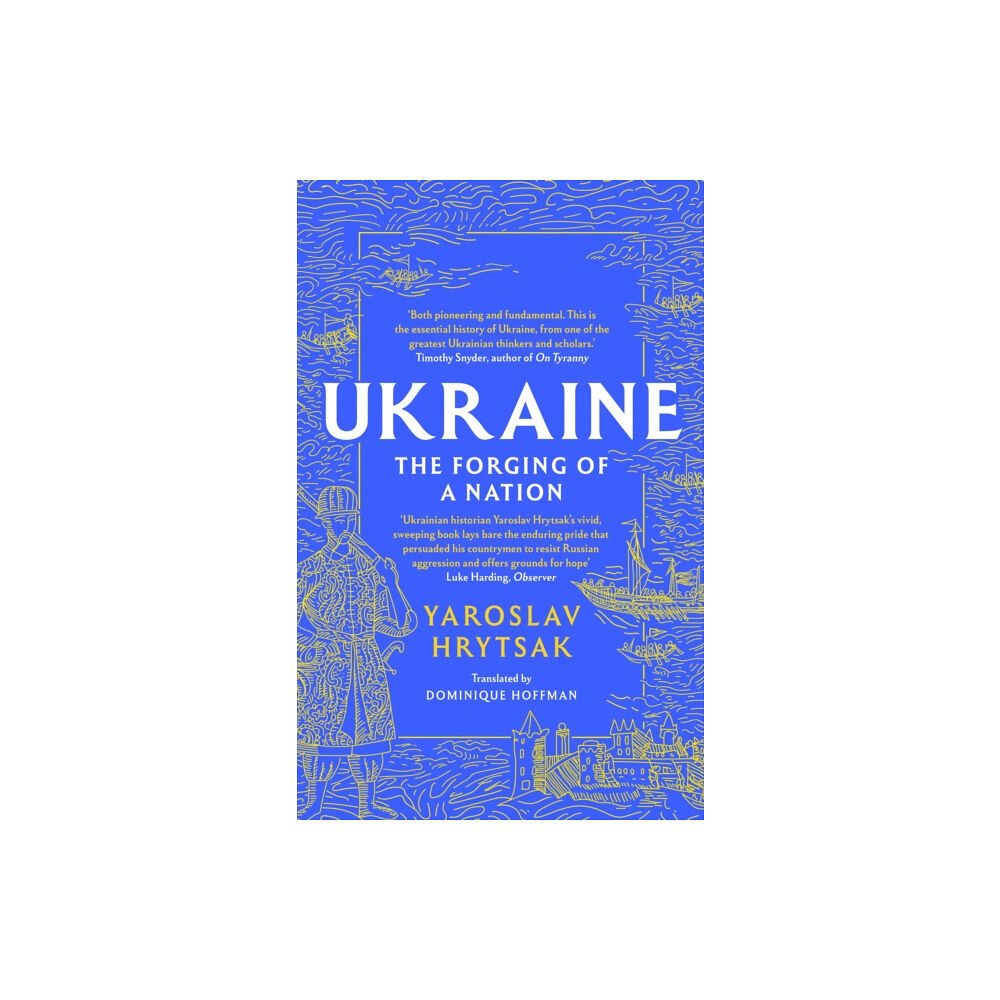 Little, Brown Book Group UKRAINE The Forging of a Nation (häftad, eng)