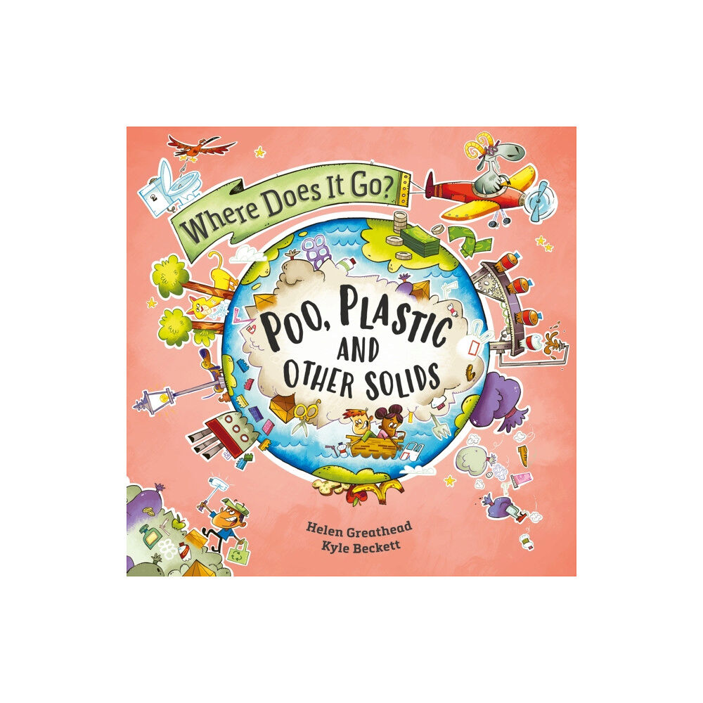 Hachette Children's Group Where Does It Go?: Poo, Plastic and Other Solids (häftad, eng)