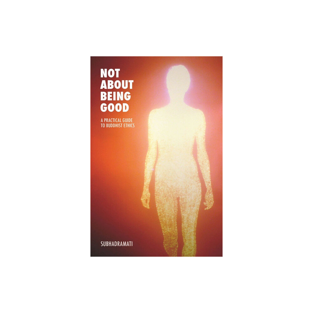 Windhorse Publications Not About Being Good (häftad, eng)