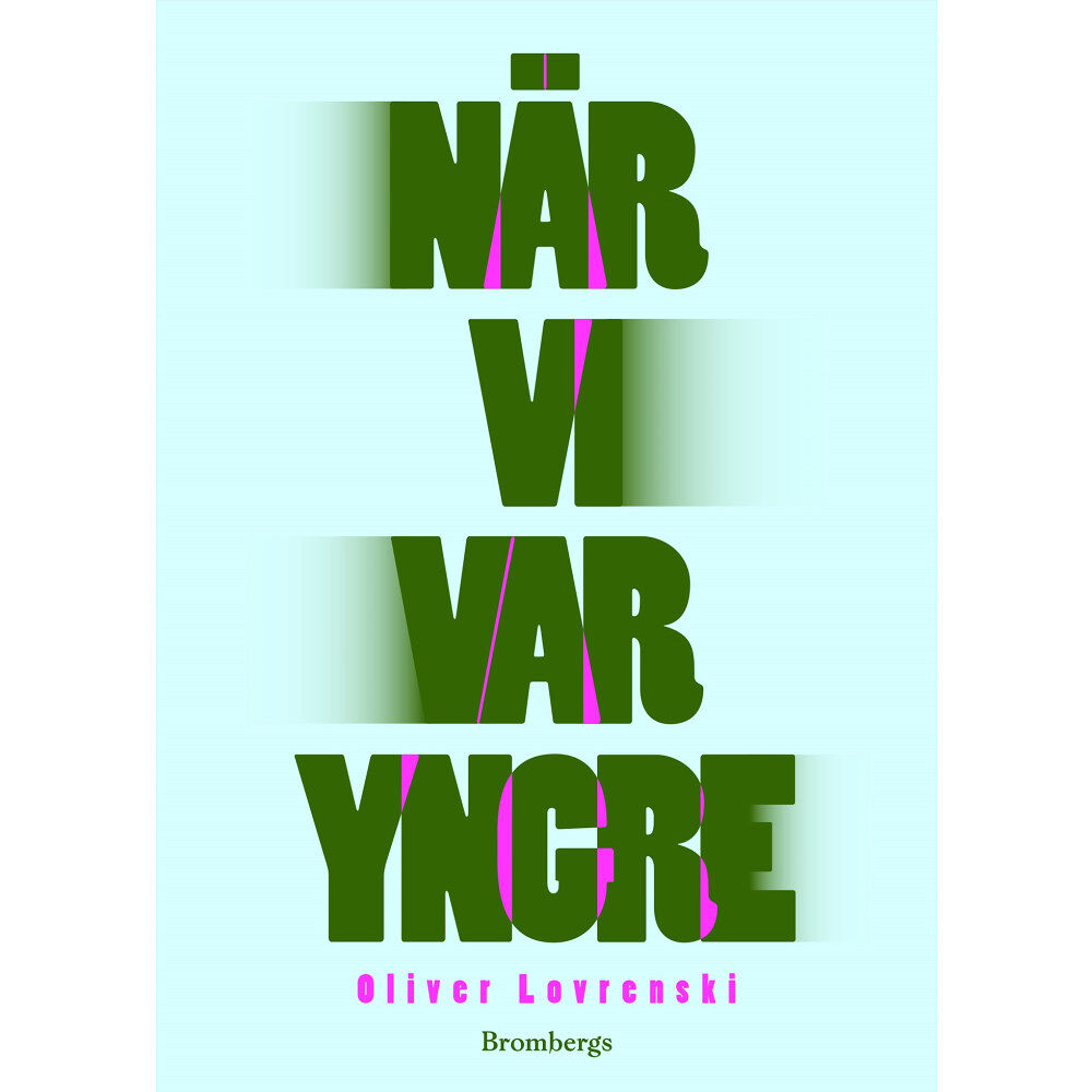 Oliver Lovrenski När vi var yngre (inbunden)