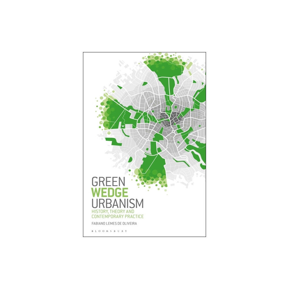 Bloomsbury Publishing PLC Green Wedge Urbanism (häftad, eng)