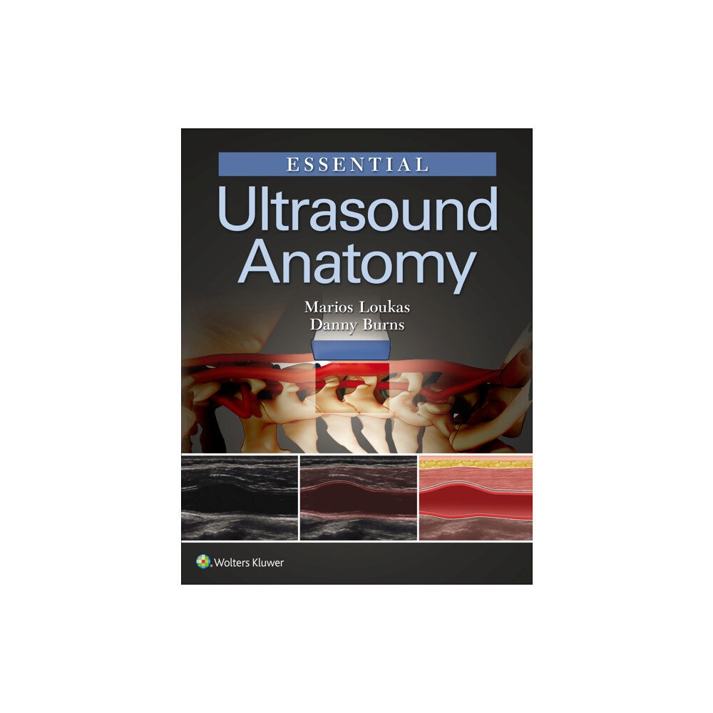 Lippincott Williams and Wilkins Essential Ultrasound Anatomy (häftad, eng)