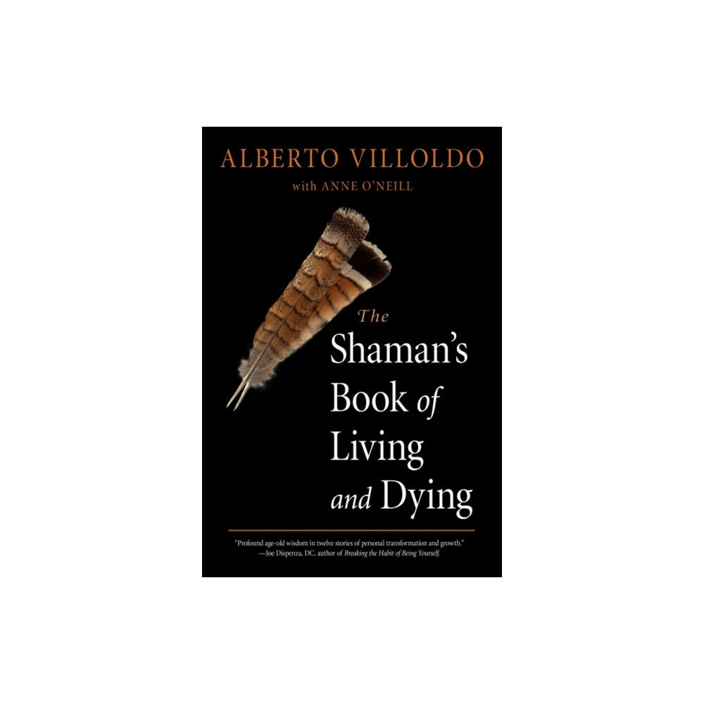 Red Wheel/Weiser The Shaman's Book of Living and Dying (häftad, eng)