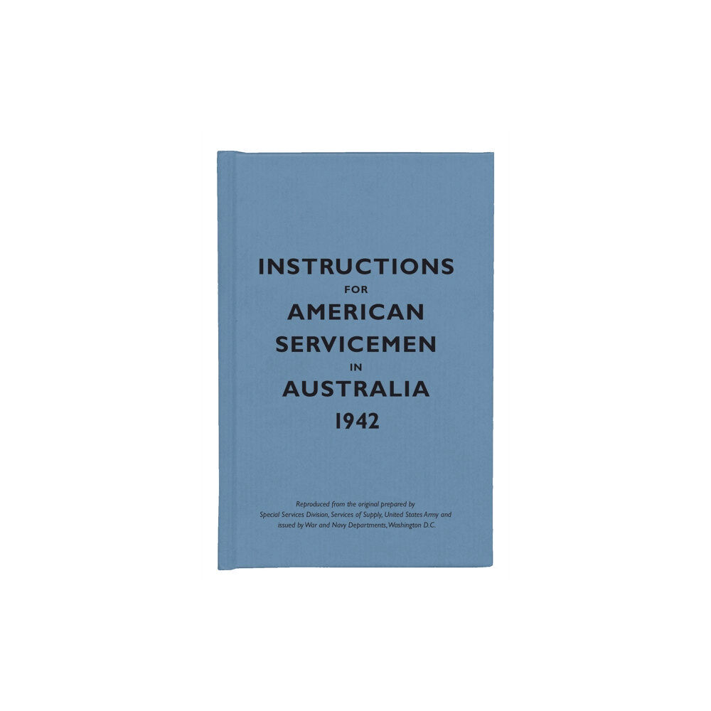 Bodleian Library Instructions for American Servicemen in Australia, 1942 (inbunden, eng)