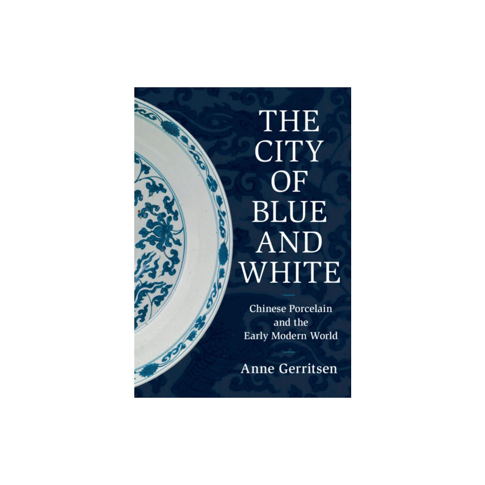 Cambridge University Press The City of Blue and White (inbunden, eng)