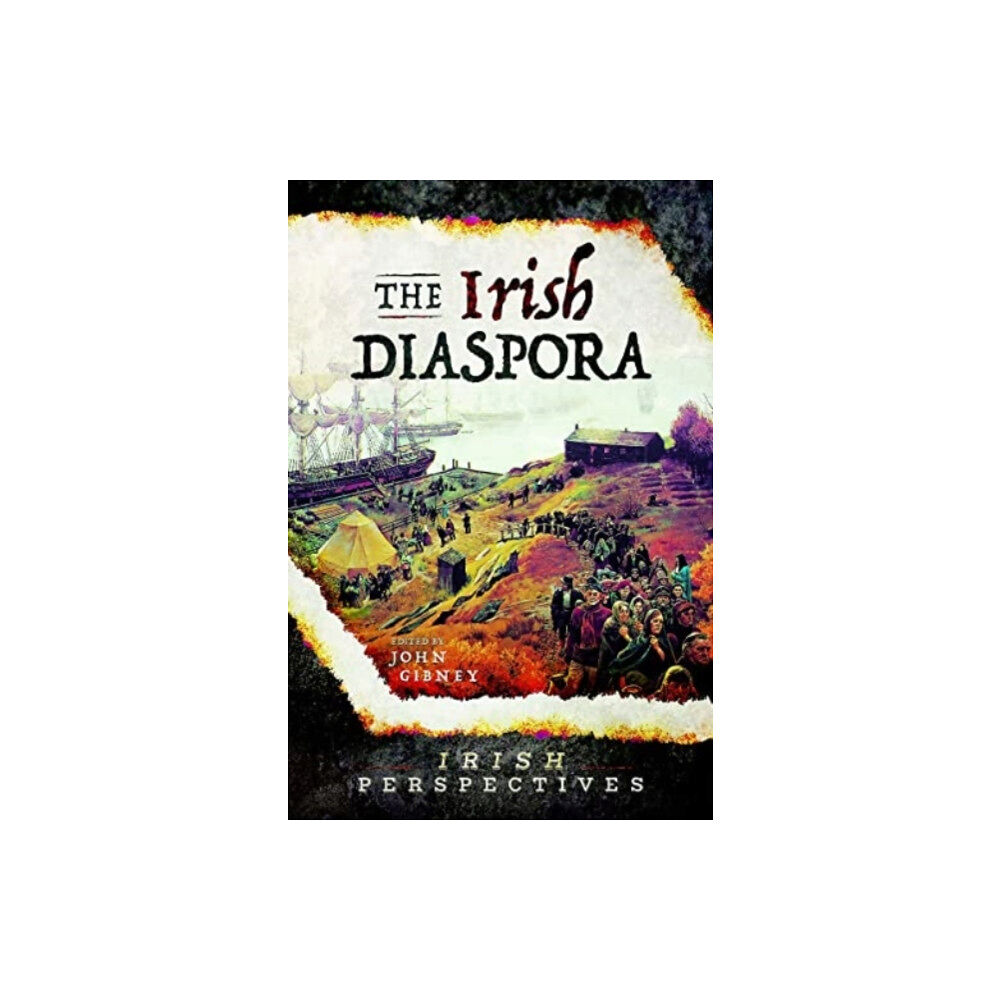 Pen & Sword Books Ltd The Irish Diaspora (häftad, eng)