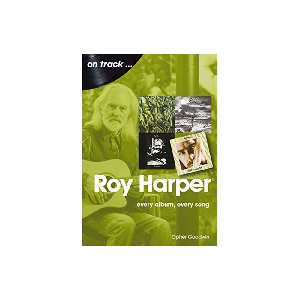 Sonicbond Publishing Roy Harper: Every Album, Every Song (häftad, eng)