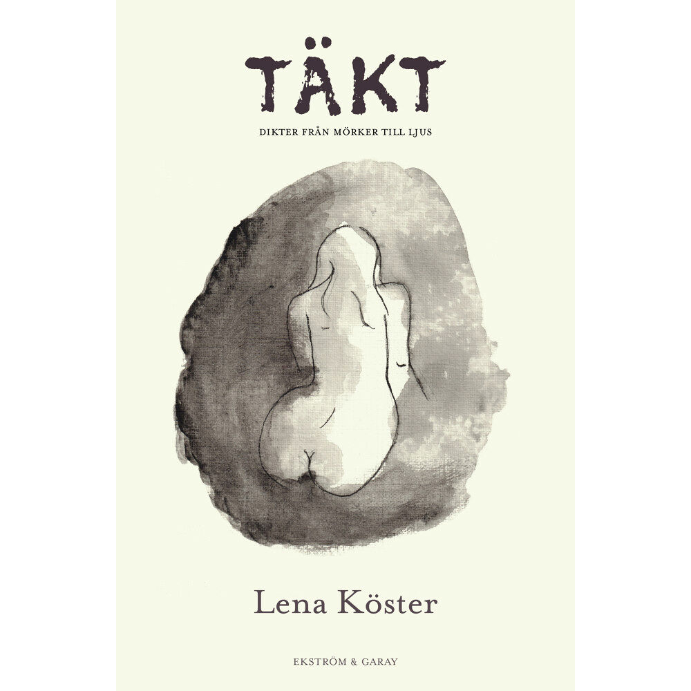 Lena Köster Täkt: dikter från mörker till ljus (bok, danskt band)