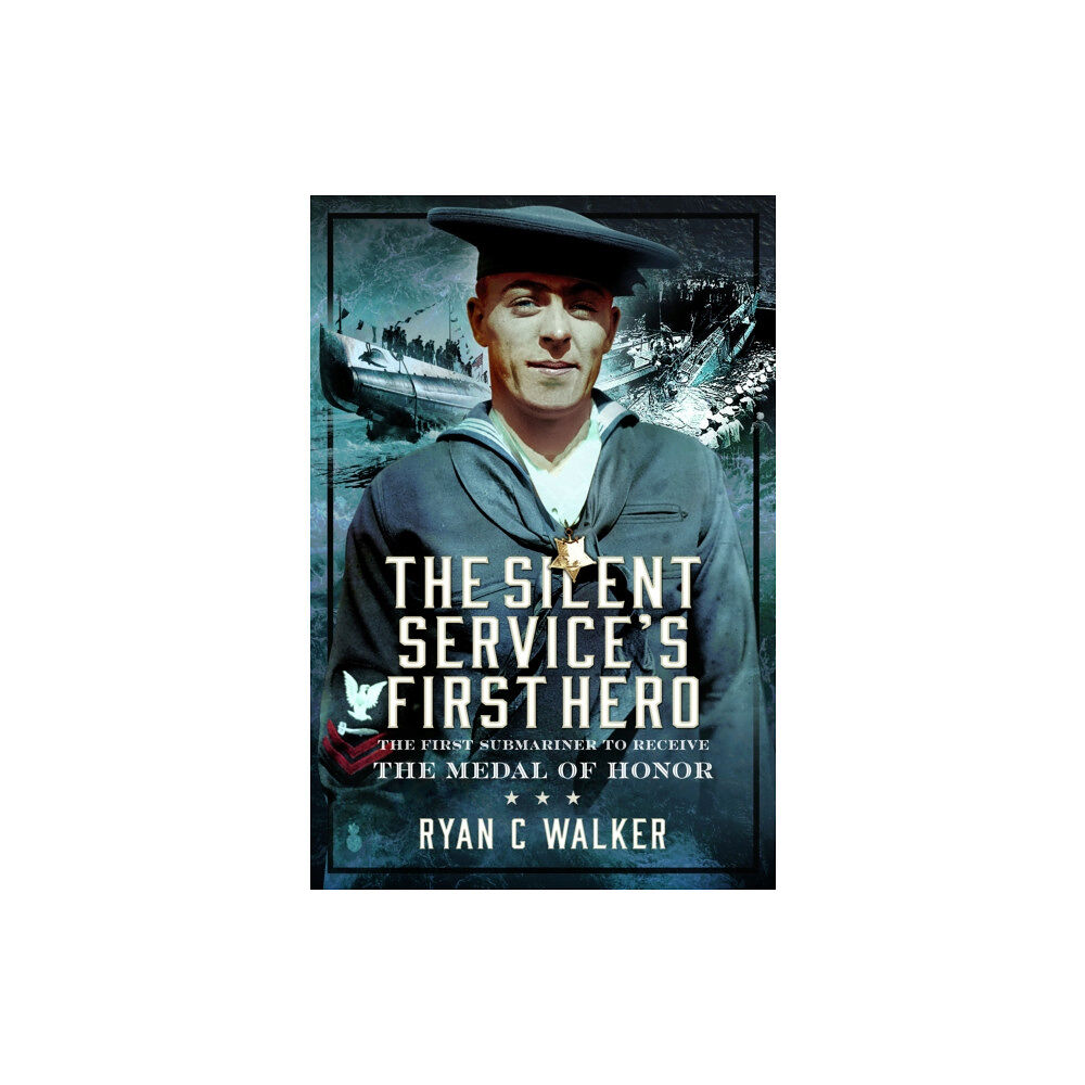 Pen & Sword Books Ltd The Silent Service’s First Hero (inbunden, eng)