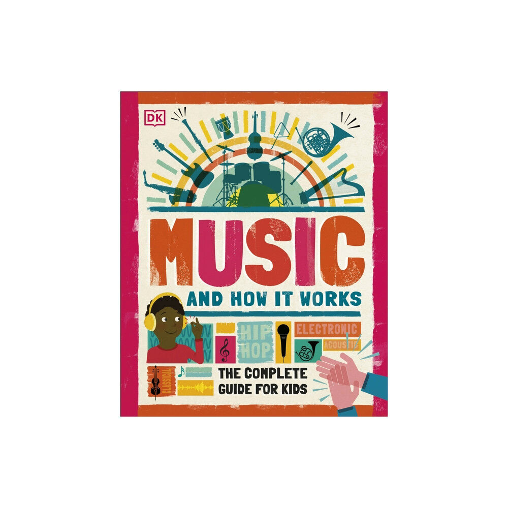 Dorling Kindersley Ltd Music and How it Works (inbunden, eng)