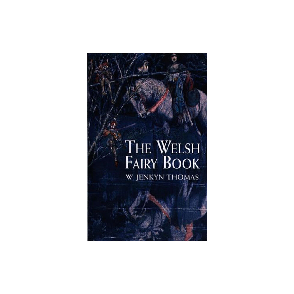 Dover publications inc. The Welsh Fairy Book (häftad, eng)
