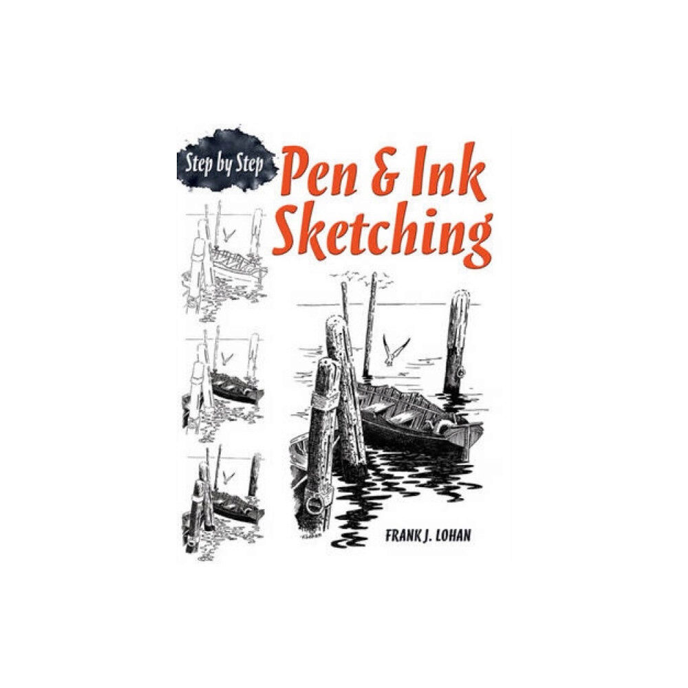 Dover publications inc. Pen & Ink Sketching Step by Step (häftad, eng)