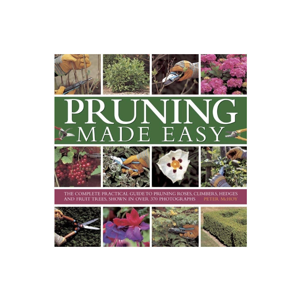 Anness publishing Pruning Made Easy (inbunden, eng)