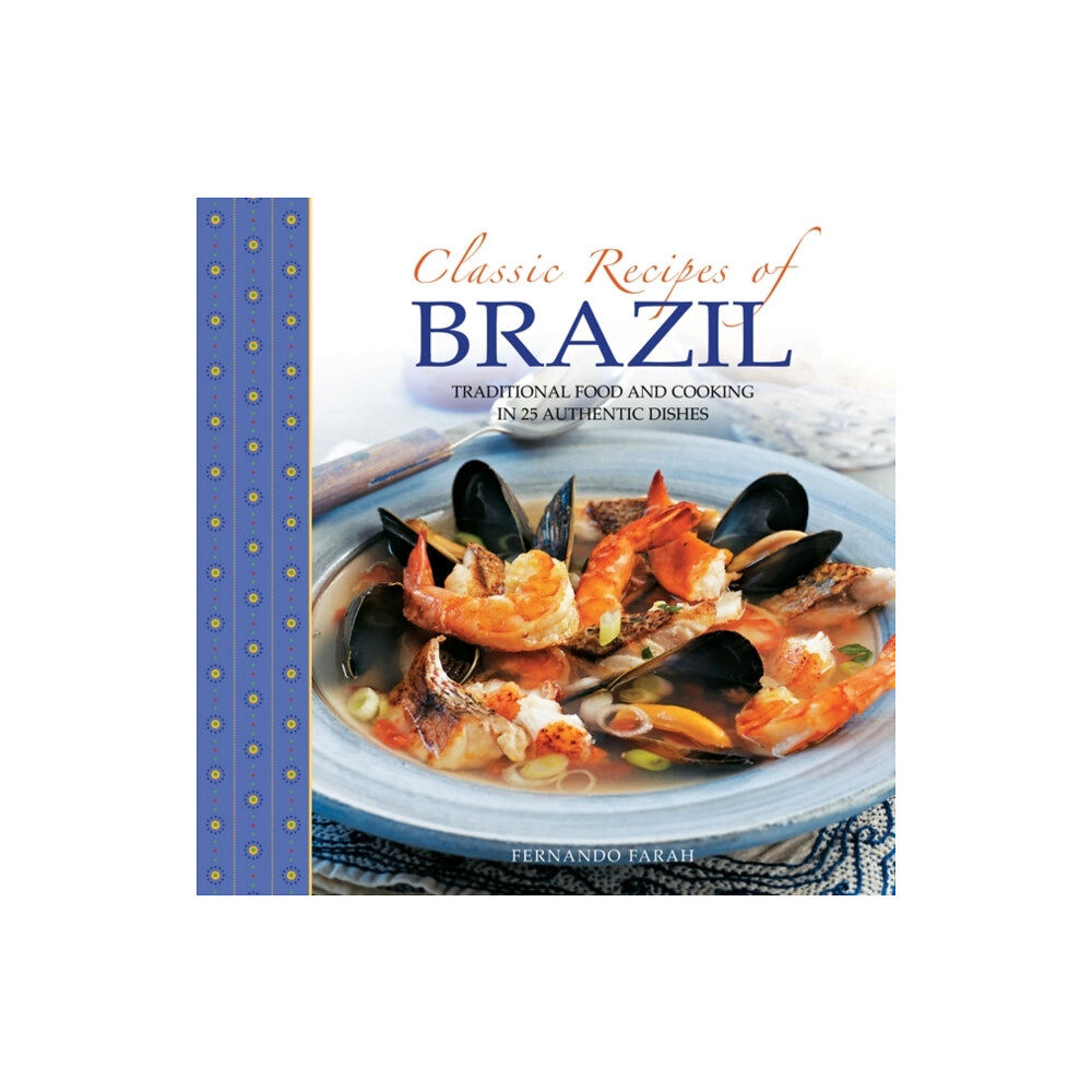 Anness publishing Classic Recipes of Brazil (inbunden, eng)