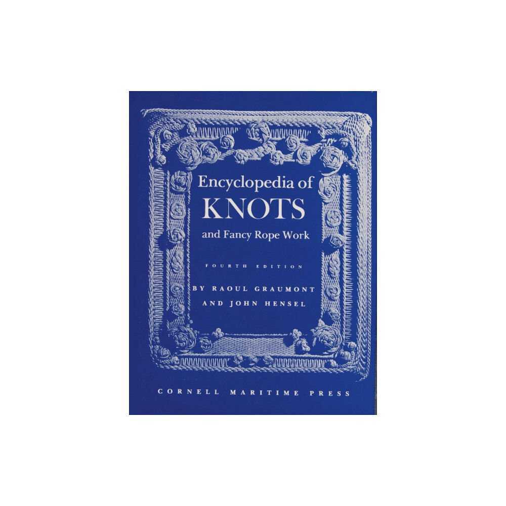 Schiffer Publishing Ltd Encyclopedia of Knots and Fancy Rope Work (inbunden, eng)