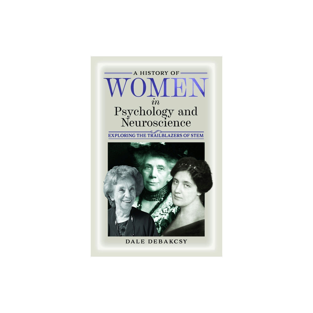 Pen & Sword Books Ltd A History of Women in Psychology and Neuroscience (inbunden, eng)