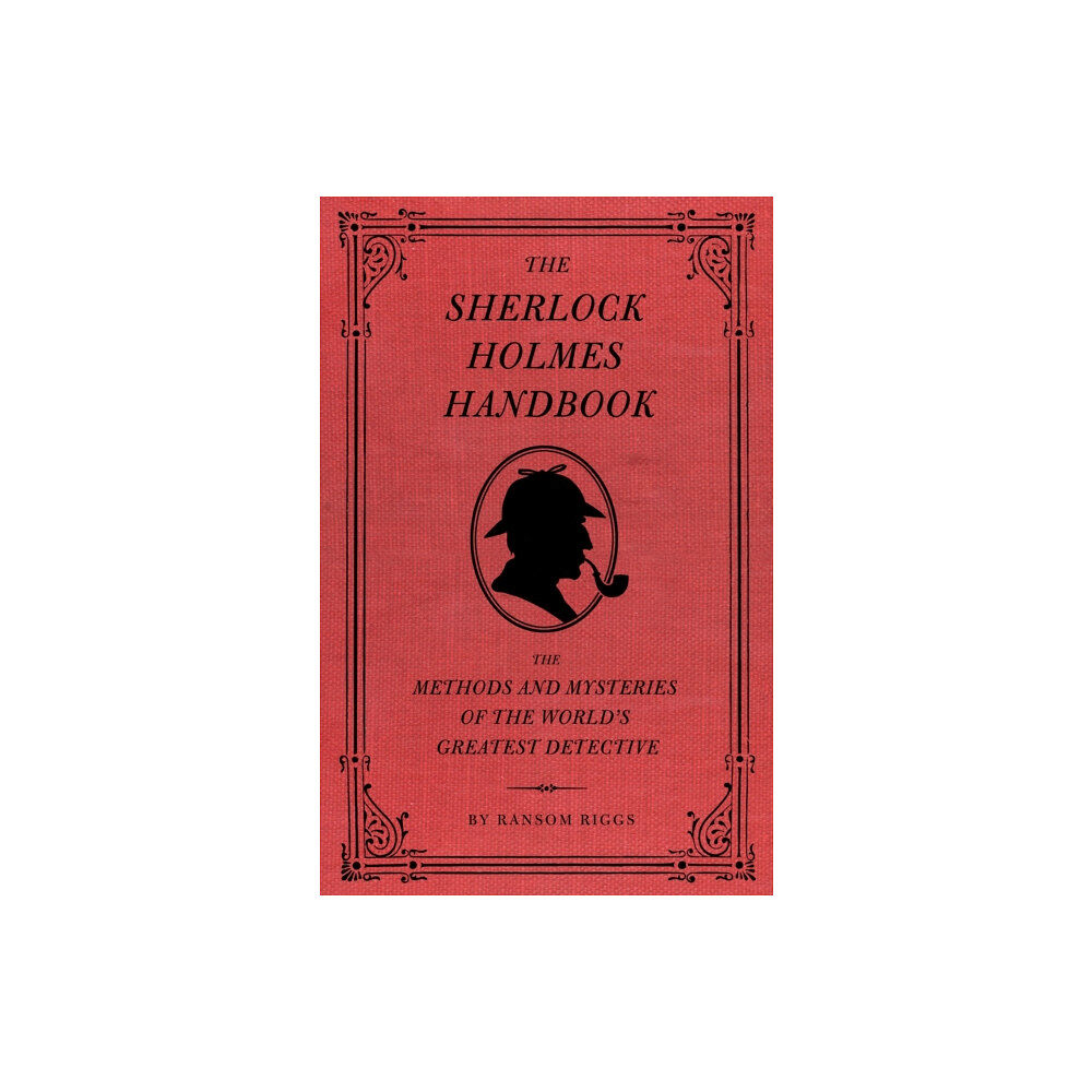 Quirk Books The Sherlock Holmes Handbook (inbunden, eng)