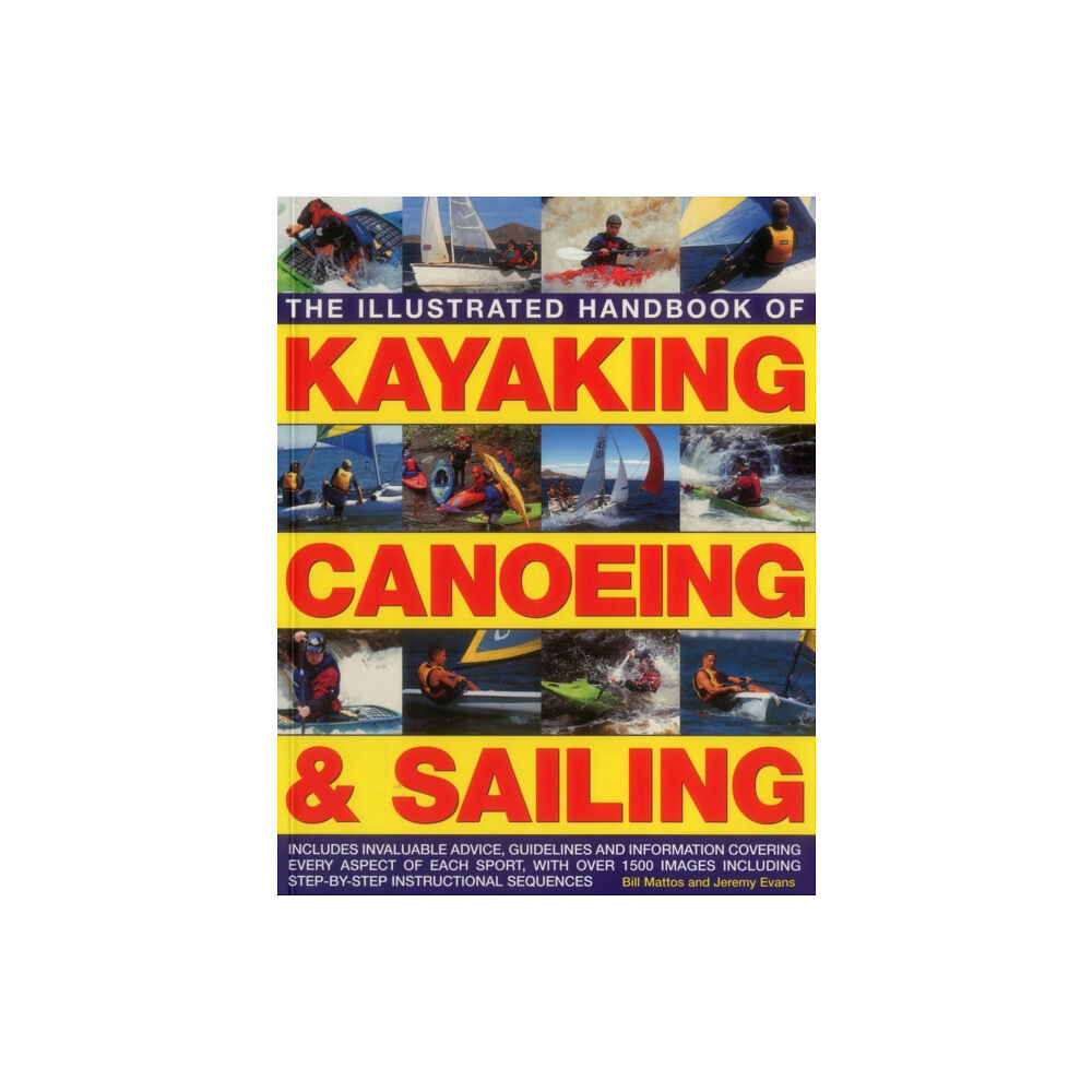 Anness publishing Illustrated Handbook of Kayaking, Canoeing & Sailing (häftad, eng)