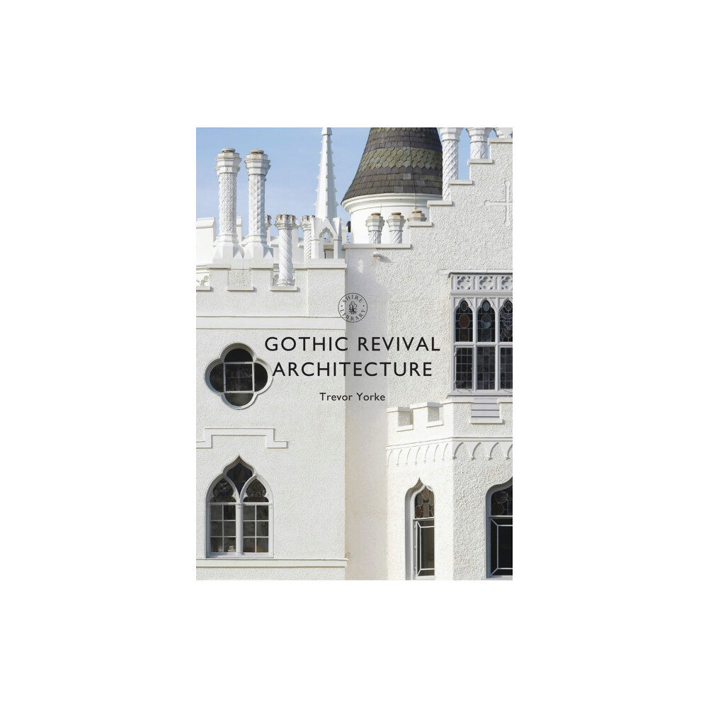 Bloomsbury Publishing PLC Gothic Revival Architecture (häftad, eng)