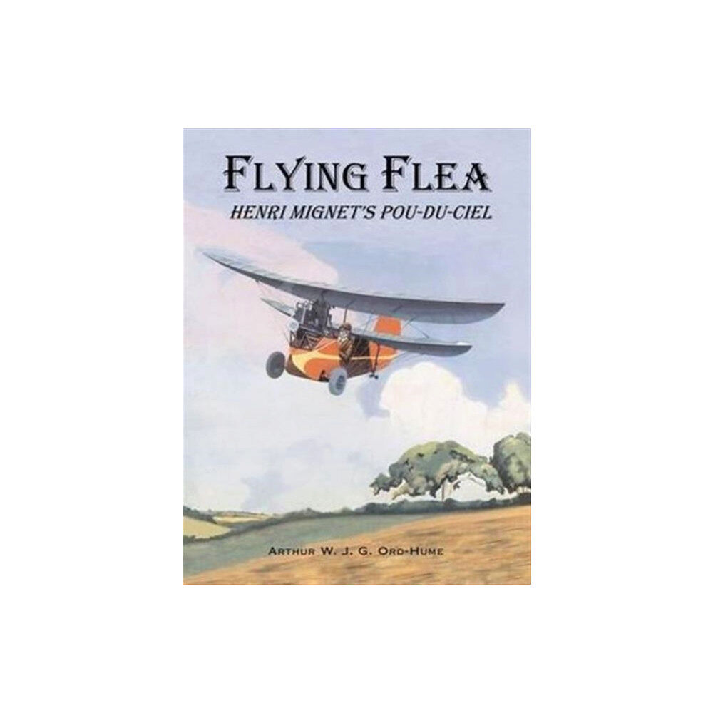 Stenlake Publishing Flying Flea; Henri Mignet's Pou-du-Ciel (häftad, eng)