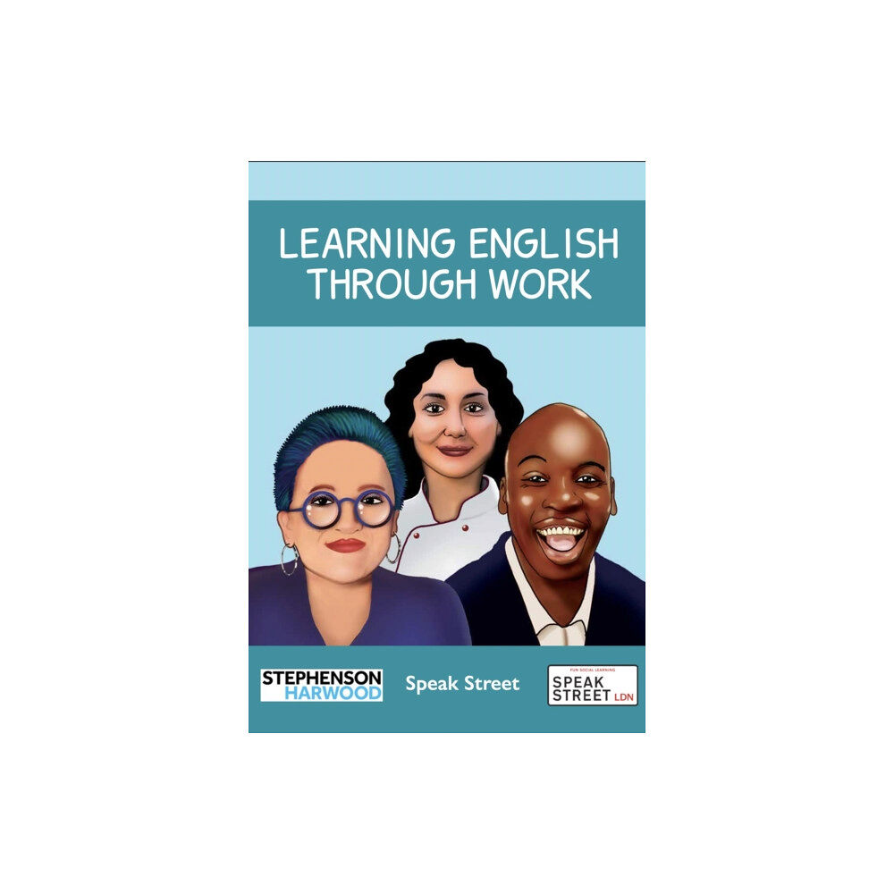 Speak Street Learning English through work (häftad, eng)