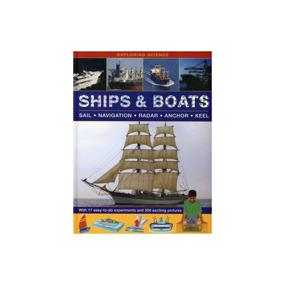 Anness publishing Exploring Science: Ships & Boats (inbunden, eng)