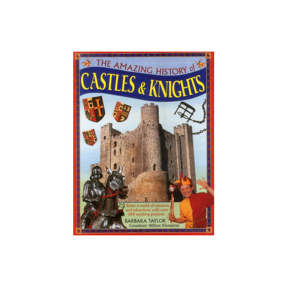 Anness publishing Amazing History of Castles & Knights (inbunden, eng)