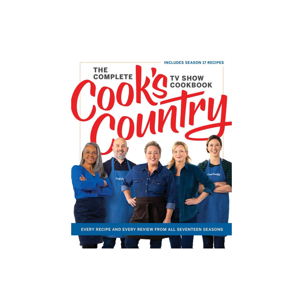 America's Test Kitchen The Complete Cook’s Country TV Show Cookbook (inbunden, eng)