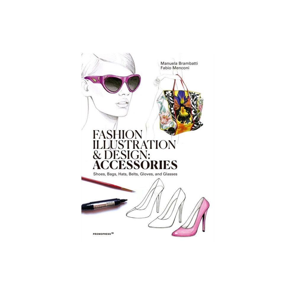 Promopress Fashion Illustration And Design: Accesories (häftad, eng)